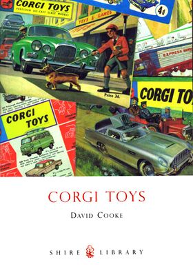 Corgi Toys, by David Cooke (available through the Museum Shop)