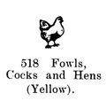 Fowls, Cocks and Hens (Yellow), Britains Farm 518 (BritCat 1940).jpg