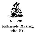 Milkmaids Milking, with Pail, Britains Farm 537 (BritCat 1940).jpg