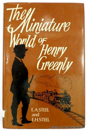 "The Miniature World of Henry Greenly", ISBN 0852423063