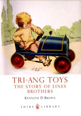 "Tri-Ang Toys: The Story of Lines Brothers", by Kenneth D Brown (Shire Books)