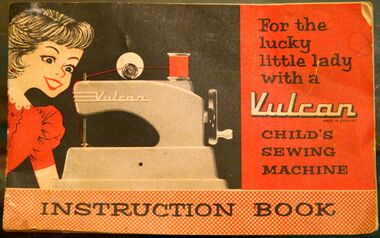 "For the lucky little lady with a Vulcan Children's Sewing Machine", front cover of the Instruction Book for the Vulcan "Minor", "Junior" and "Senior" models