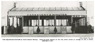 "THE AQUARIUM STATION on Volk's Electric Railway. There are three stations on the line, which carries an average of over a million passengers a year."