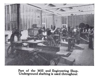 ~1931: "Part of the Mill and Engineering Shop. Underground shafting is used throughout"