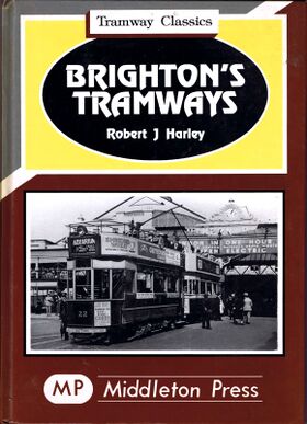 Cover of "Brightons Tramways" by Robert J. Harley, ISBN 1873793022