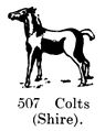 Colts (Shire), Britains Farm 507 (BritCat 1940).jpg