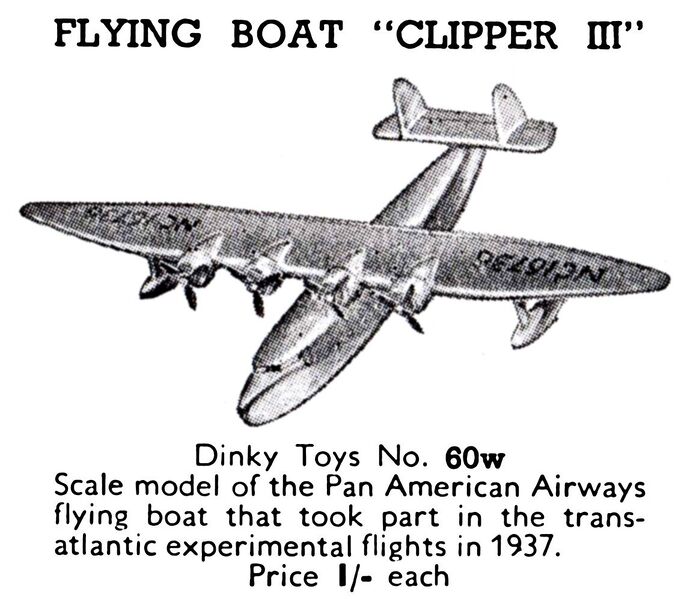 File:Flying Boat, Clipper III, Dinky Toys 60w (MeccanoCat 1939-40).jpg