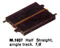 Half Straight, Single Track, Minic Motorways M1637 (TriangRailways 1964).jpg