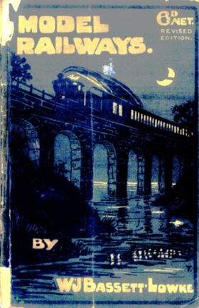 Model Railways (revised edition), by W.J. Bassett-Lowke