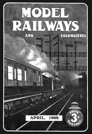 Model Railways and Locomotives magazine cover, April 1909 (signed CJA)