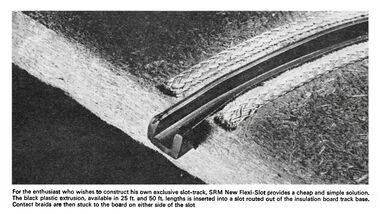1966: "For the enthusiast who wishes to construct his own exclusive slot-track, SRM New Flexi-Slot provides a cheap and simple solution"