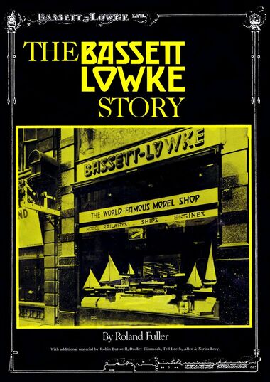 Front cover of "The Bassett-Lowke Story, by Roland Fuller. With additional material by Robin Butterell, Dudley Dimmock, Ted Leech, Allen Levy and Narisa Levy ISBN 0904568342