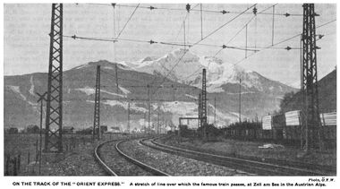 1935: caption: "ON THE TRACK OF THE ORIENT EXPRESS. A stretch of line over which the famous train passes, at Zell am See in the Austrian Alps"